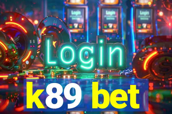 k89 bet